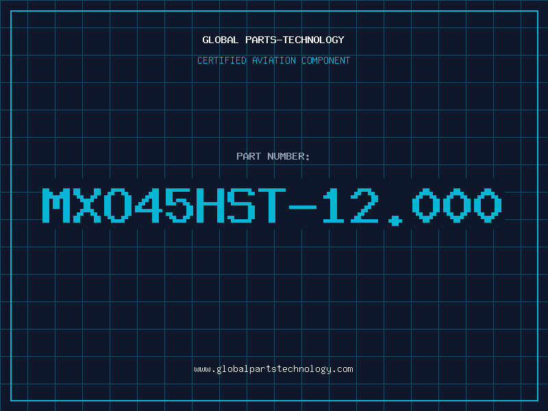 Aviation Part MXO45HST-12.000