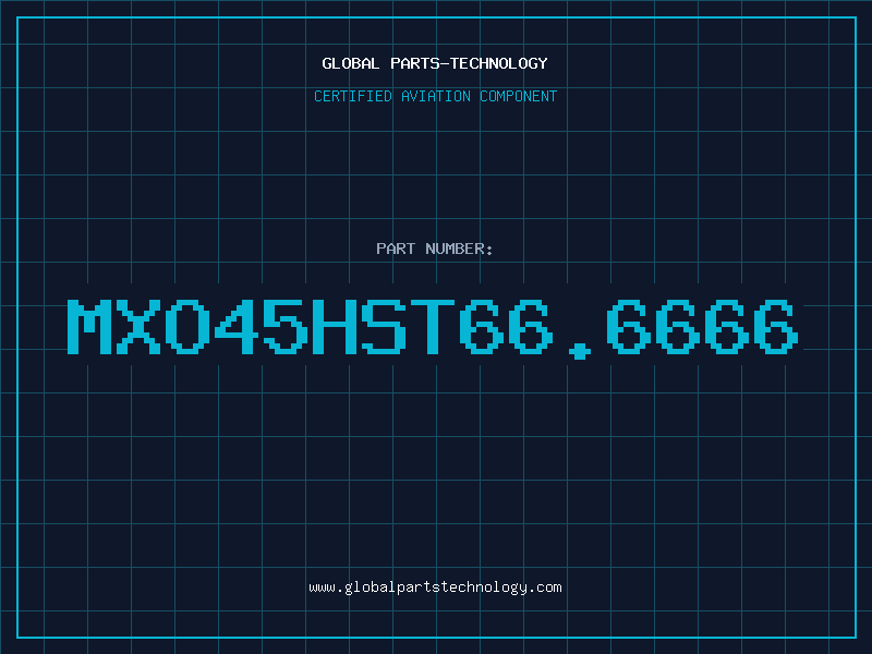 Aviation Part MXO45HST66.6666