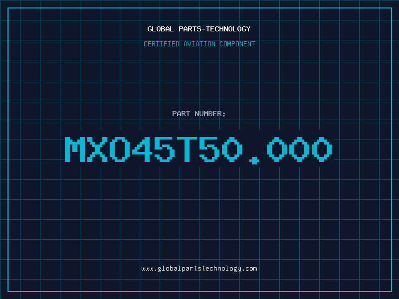 Aviation Part MXO45T50.000