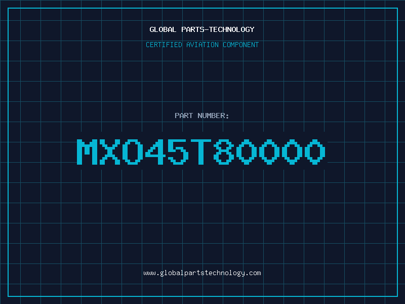 Aviation Part MXO45T80000