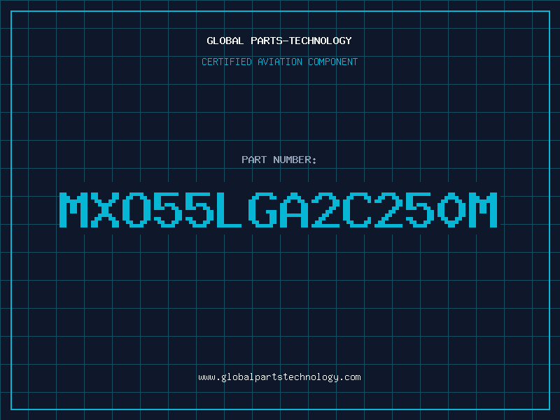 Aviation Part MXO55LGA2C250M