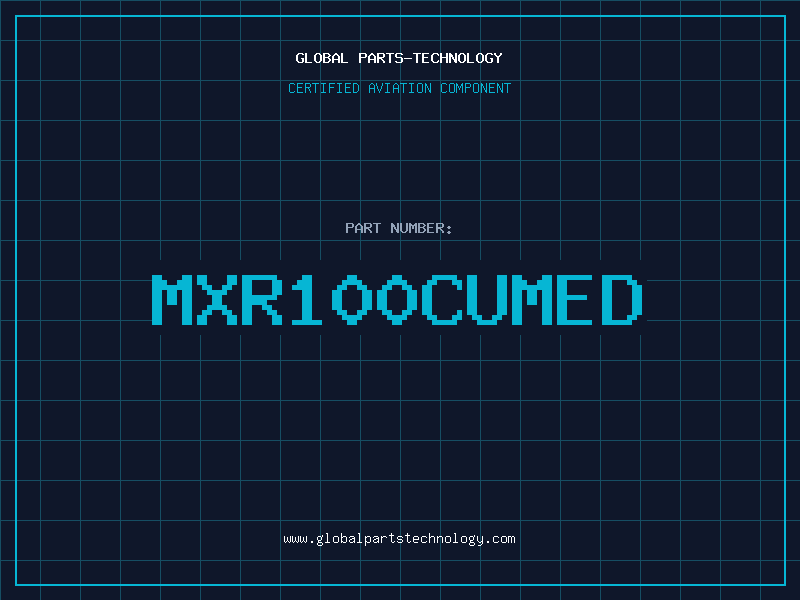 Aviation Part MXR100CUMED
