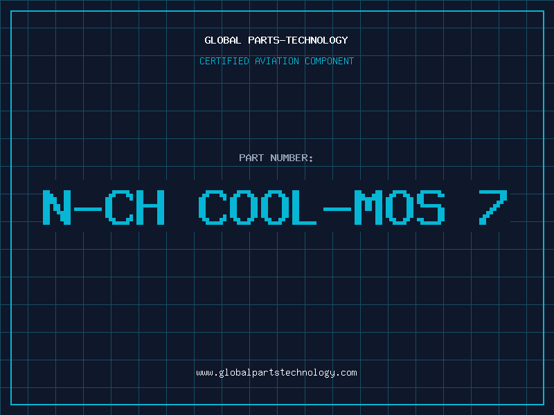 Aviation Part N-CH COOL-MOS 7