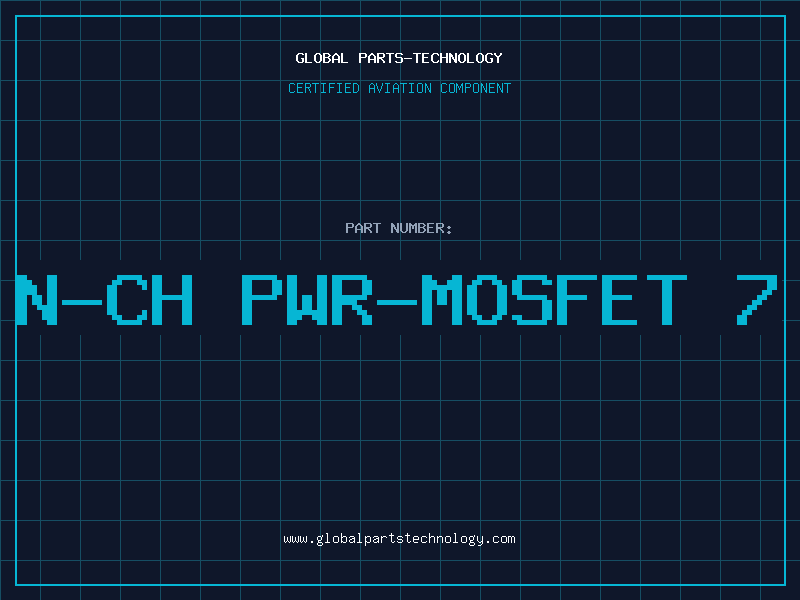 Aviation Part N-CH PWR-MOSFET 7