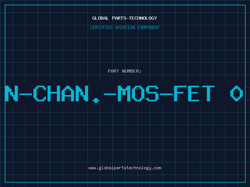 Aviation Part N-CHAN.-MOS-FET 0