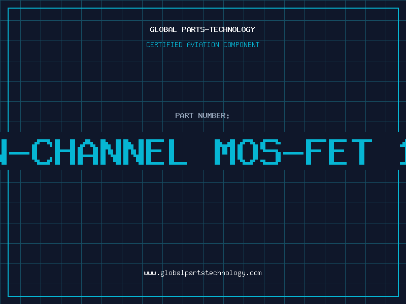 Aviation Part N-CHANNEL MOS-FET 1