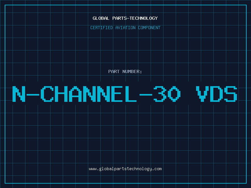 Aviation Part N-CHANNEL-30 VDS