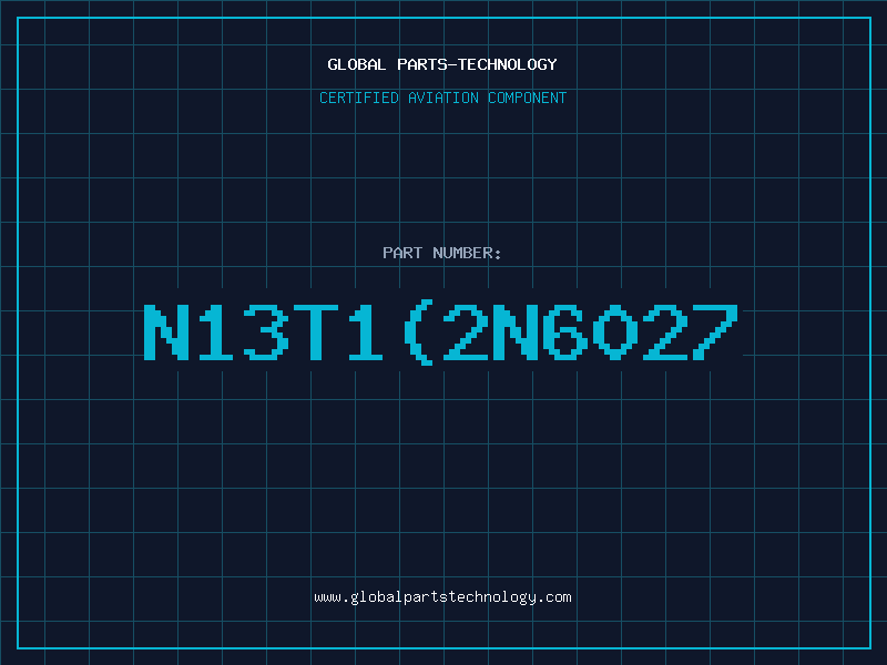 Aviation Part N13T1(2N6027