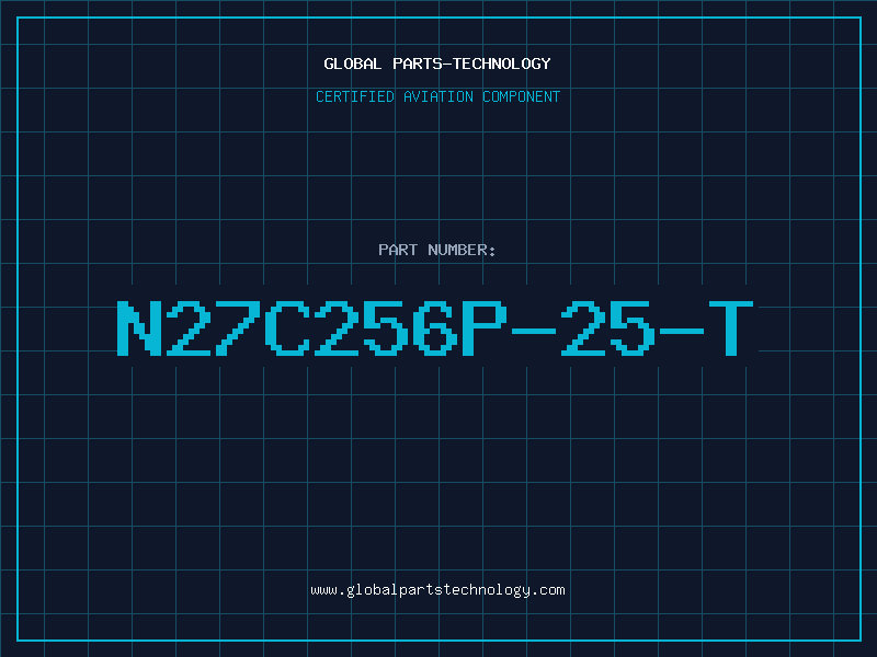 Aviation Part N27C256P-25-T