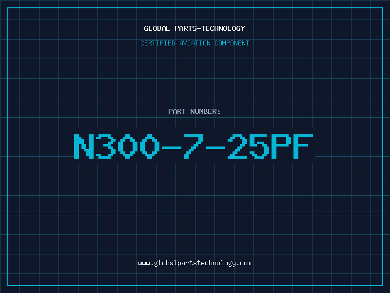 Aviation Part N300-7-25PF