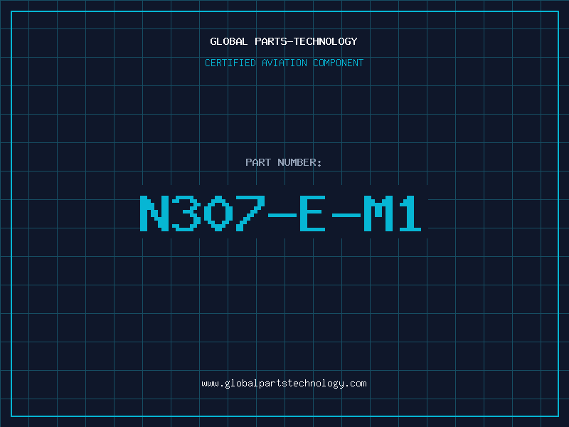 Aviation Part N307-E-M1