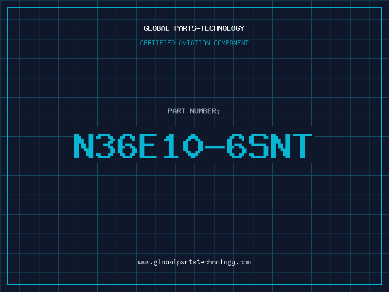 Aviation Part N36E10-6SNT
