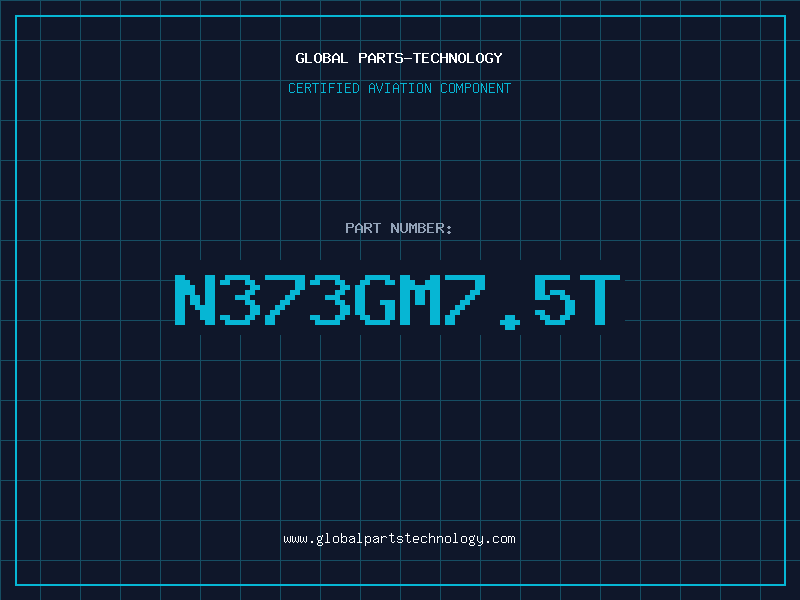 Aviation Part N373GM7.5T