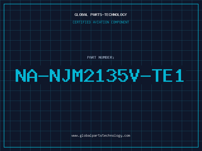 Aviation Part NA-NJM2135V-TE1