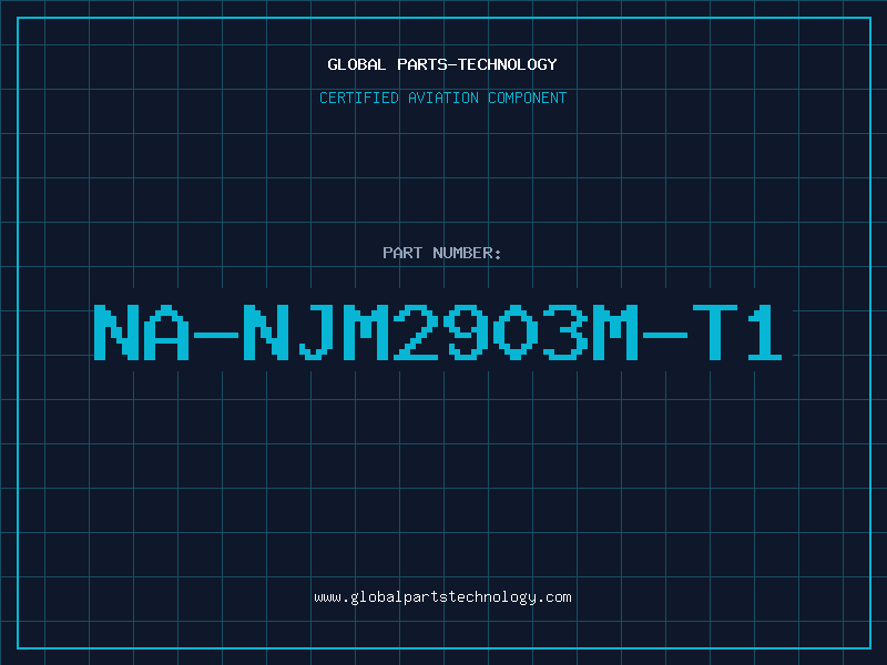 Aviation Part NA-NJM2903M-T1