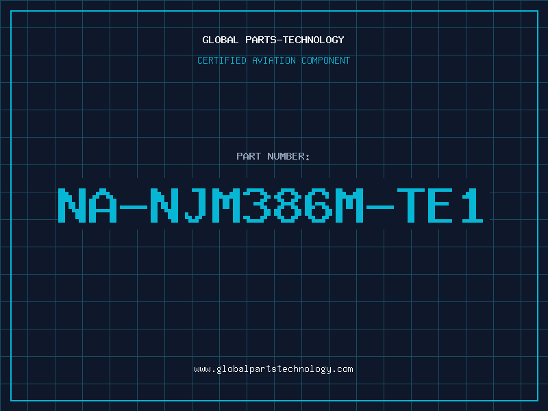 Aviation Part NA-NJM386M-TE1