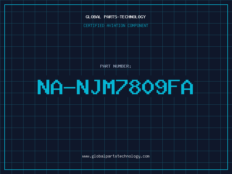 Aviation Part NA-NJM7809FA