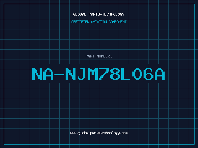 Aviation Part NA-NJM78L06A