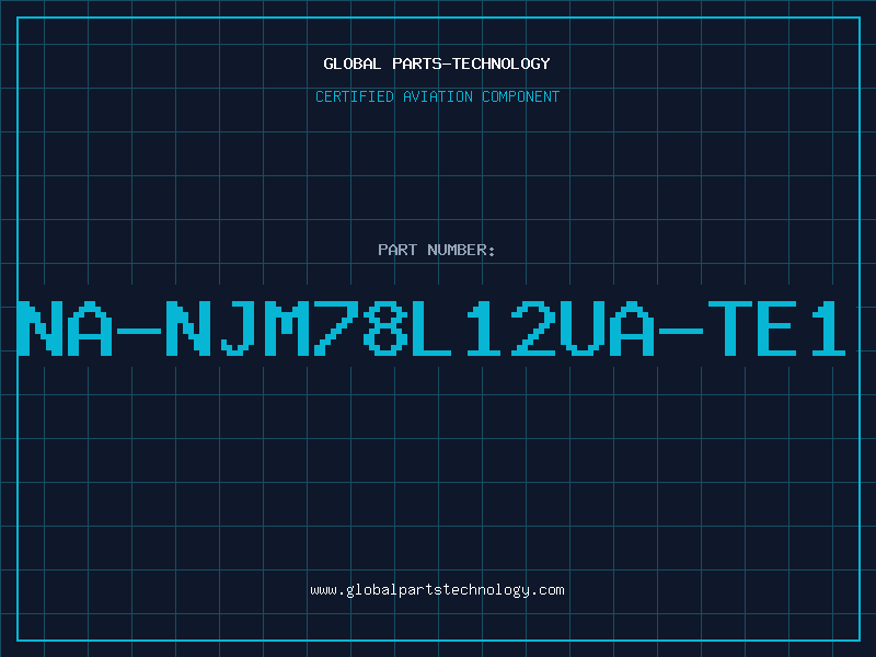 Aviation Part NA-NJM78L12UA-TE1