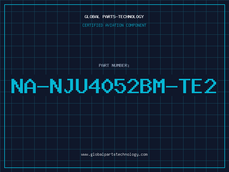 Aviation Part NA-NJU4052BM-TE2
