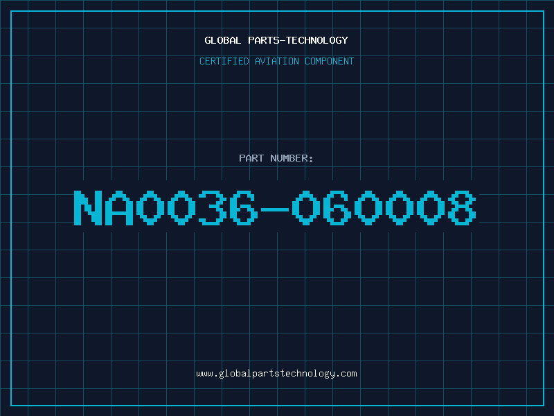 Aviation Part NA0036-060008