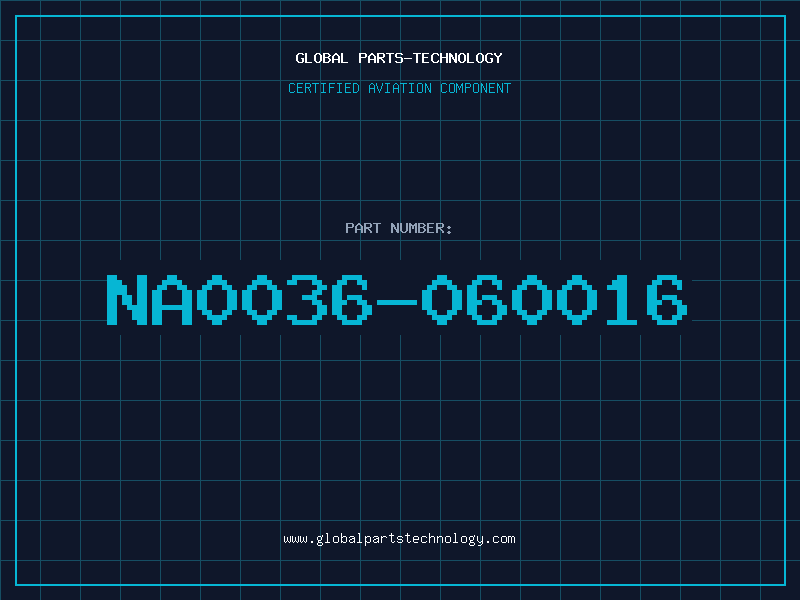 Aviation Part NA0036-060016