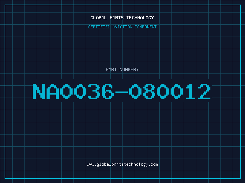 Aviation Part NA0036-080012