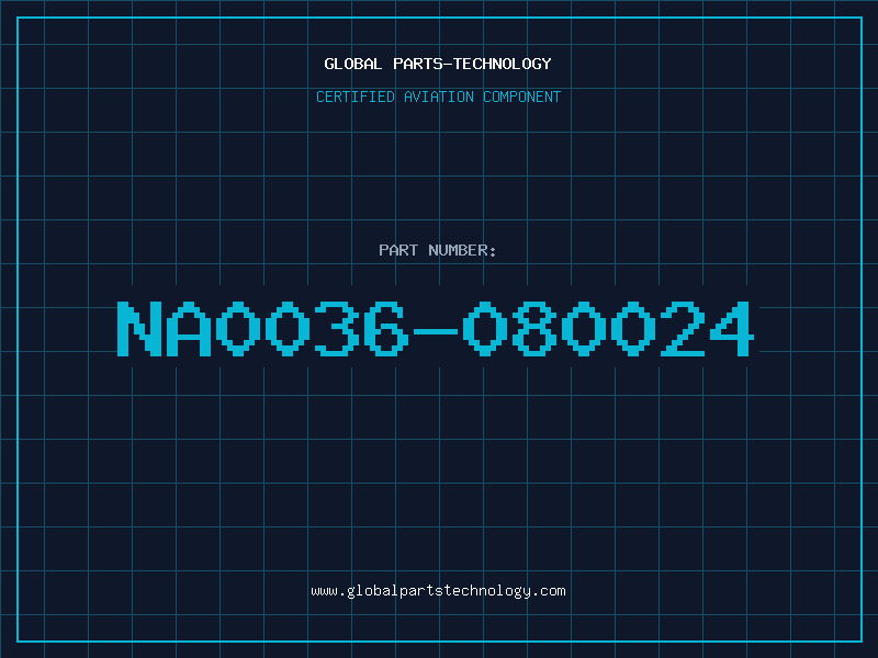 Aviation Part NA0036-080024