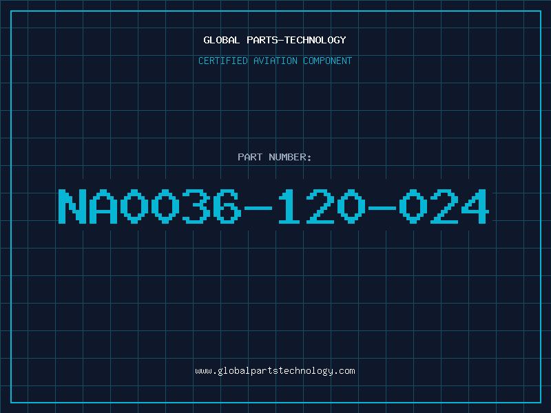 Aviation Part NA0036-120-024