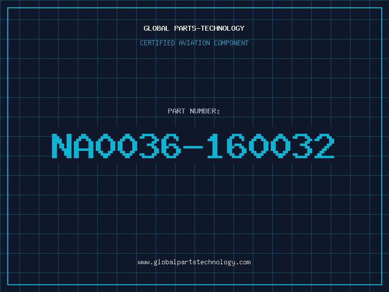 Aviation Part NA0036-160032