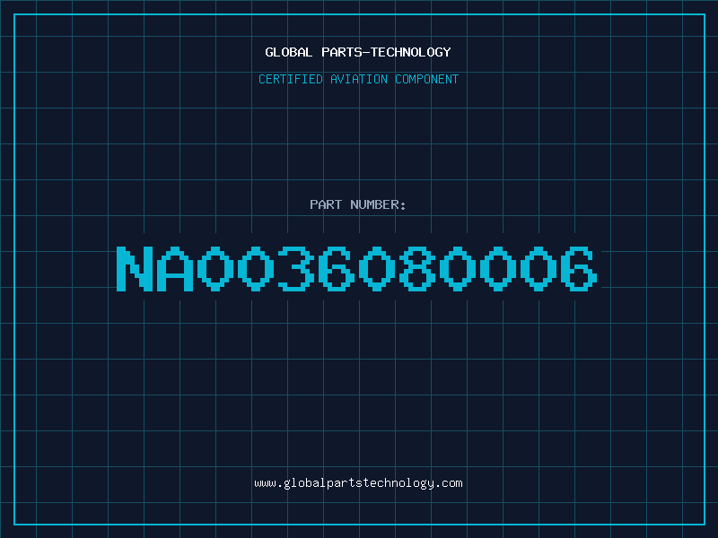 Aviation Part NA0036080006