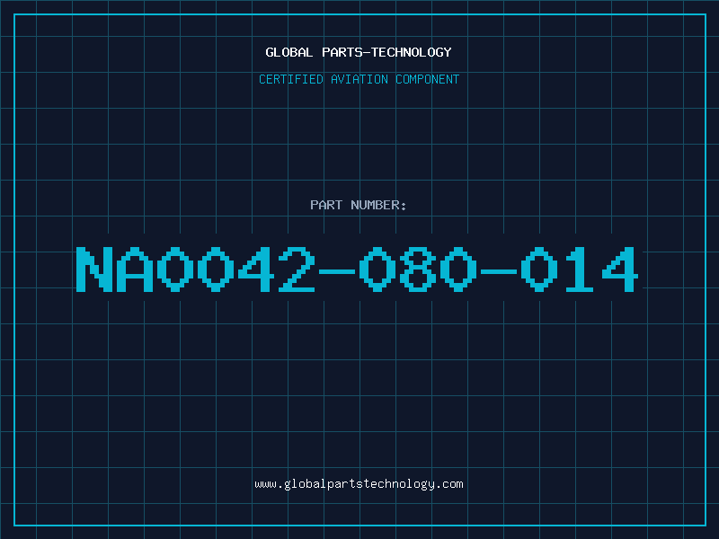 Aviation Part NA0042-080-014