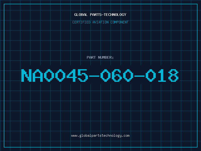 Aviation Part NA0045-060-018