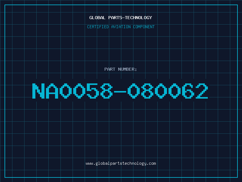 Aviation Part NA0058-080062