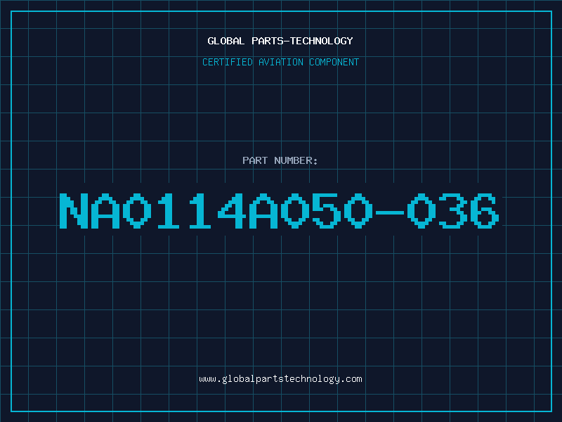 Aviation Part NA0114A050-036