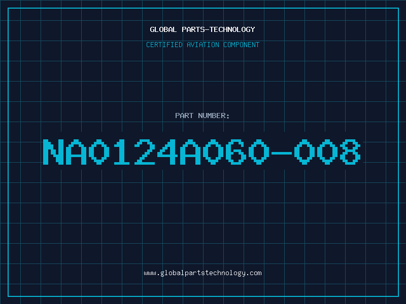 Aviation Part NA0124A060-008