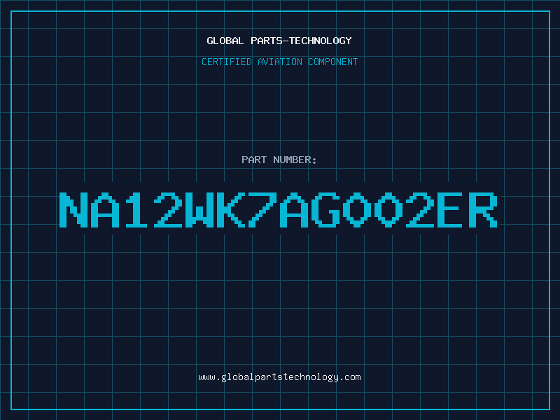 Aviation Part NA12WK7AG002ER