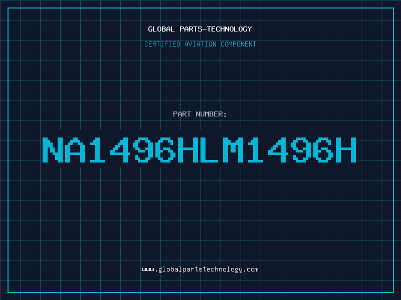 Aviation Part NA1496HLM1496H