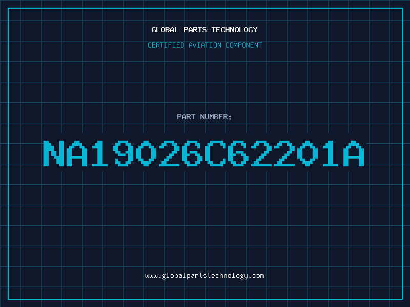 Aviation Part NA19026C62201A