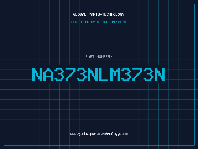 Aviation Part NA373NLM373N