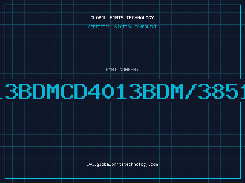 Aviation Part NA4013BDMCD4013BDM/38510BCB