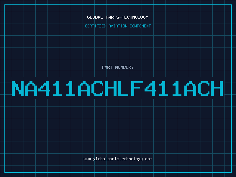 Aviation Part NA411ACHLF411ACH