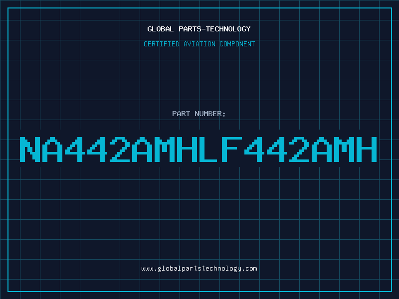 Aviation Part NA442AMHLF442AMH