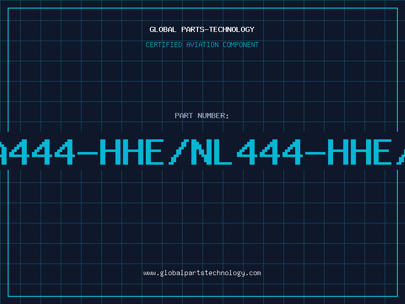 Aviation Part NA444-HHE/NL444-HHE/N