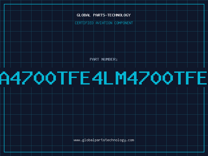 Aviation Part NA4700TFE4LM4700TFE4