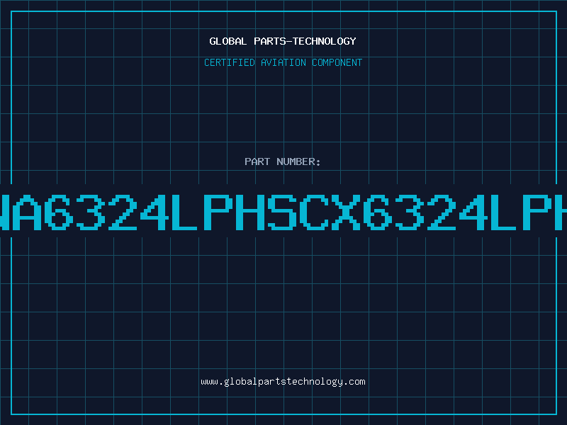 Aviation Part NA6324LPHSCX6324LPH