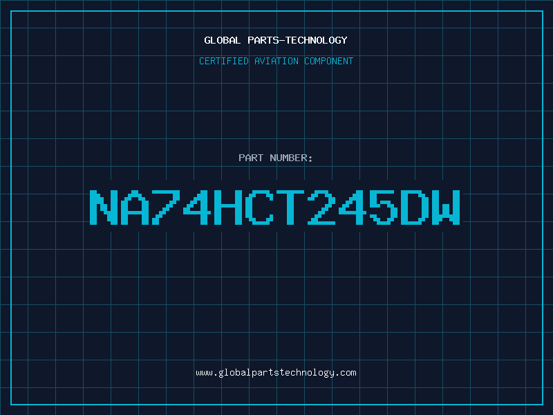 Aviation Part NA74HCT245DW