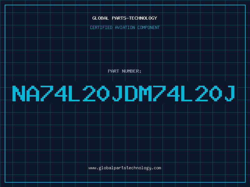 Aviation Part NA74L20JDM74L20J