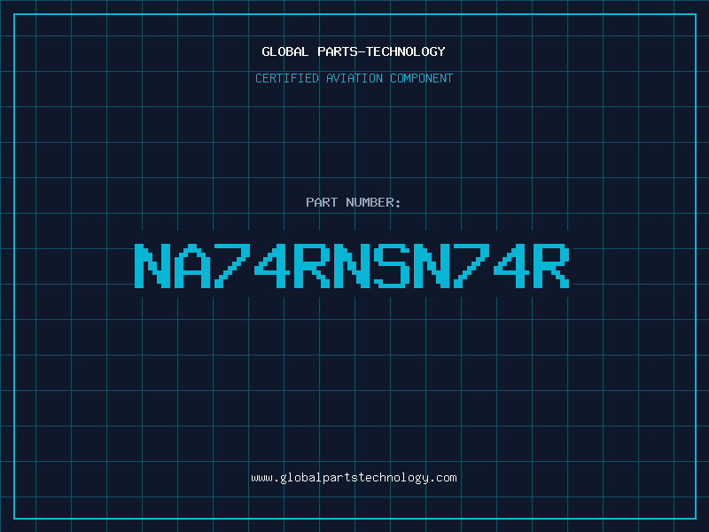 Aviation Part NA74RNSN74R