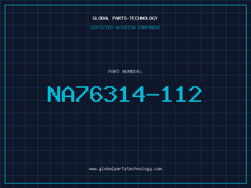 Aviation Part NA76314-112
